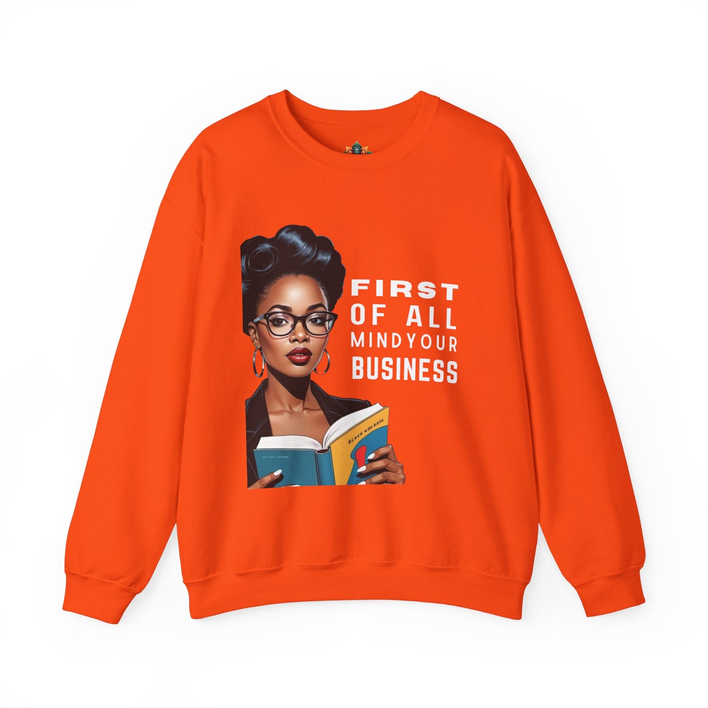 Mind Your Business Sweatshirt