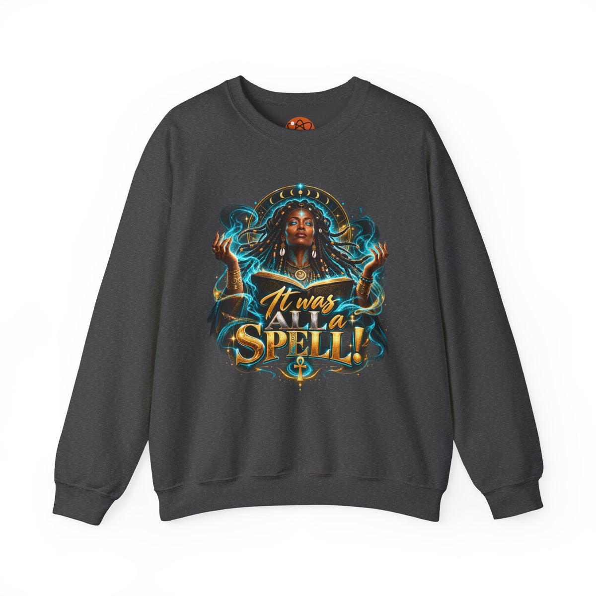 Witchy Crewneck Sweatshirt — "It Was A Spell" Magical Graphic