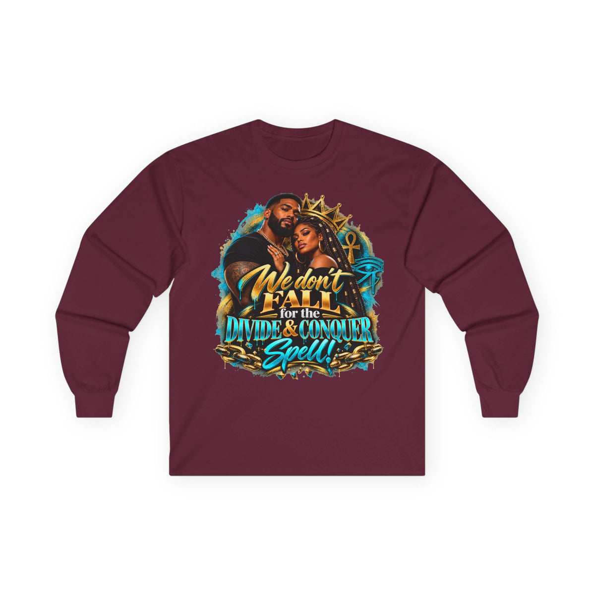 Long Sleeve Tee — "We Don’t Fall for the Divide & Conquer Spell" Afrocentric Couple Graphic