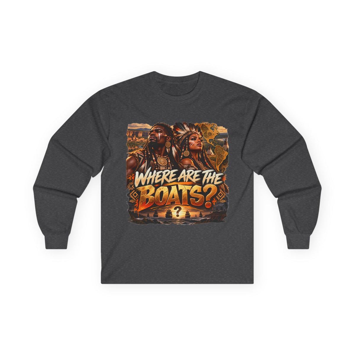 "Where Are the Boats?" Long Sleeve Tee