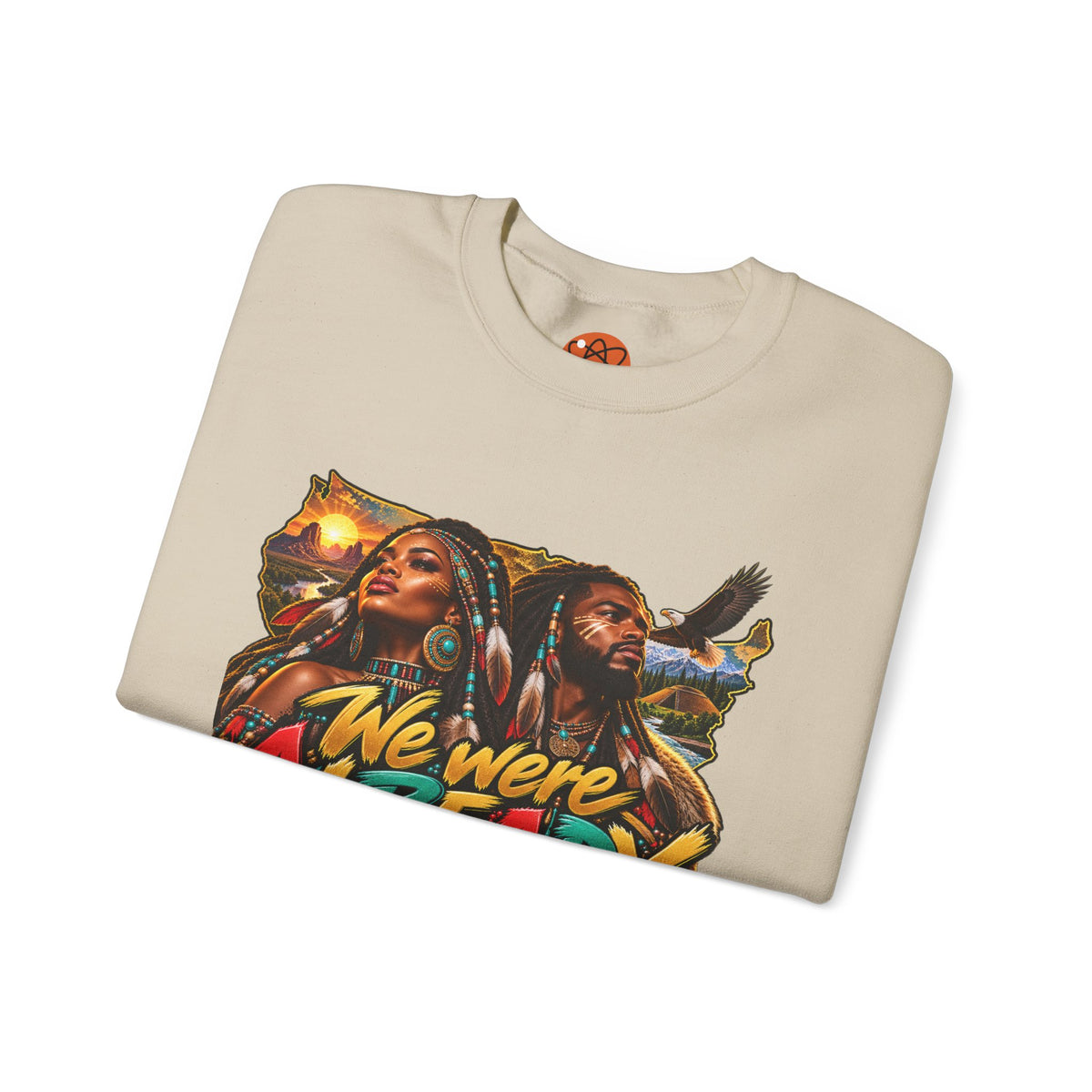 Crewneck Sweatshirt — "We Were Already Here" Urban Rasta Art