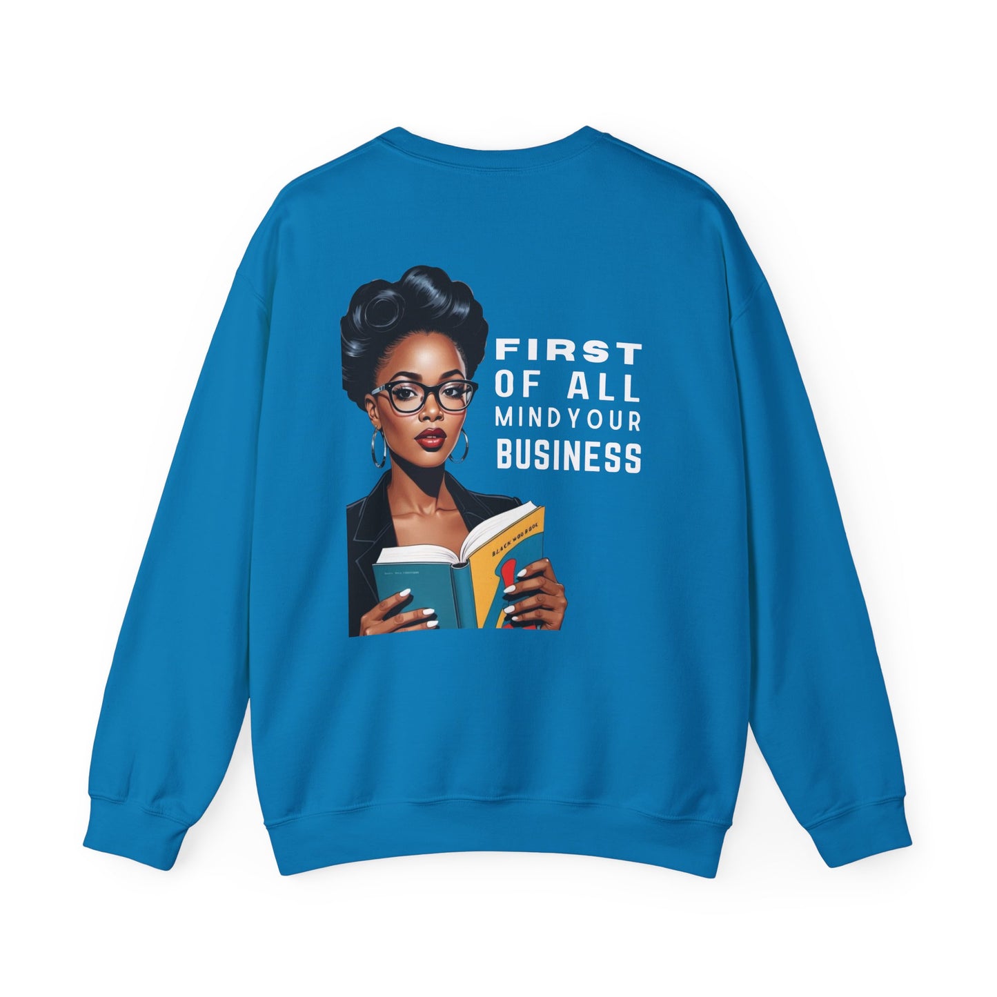 Mind Your Business Sweatshirt