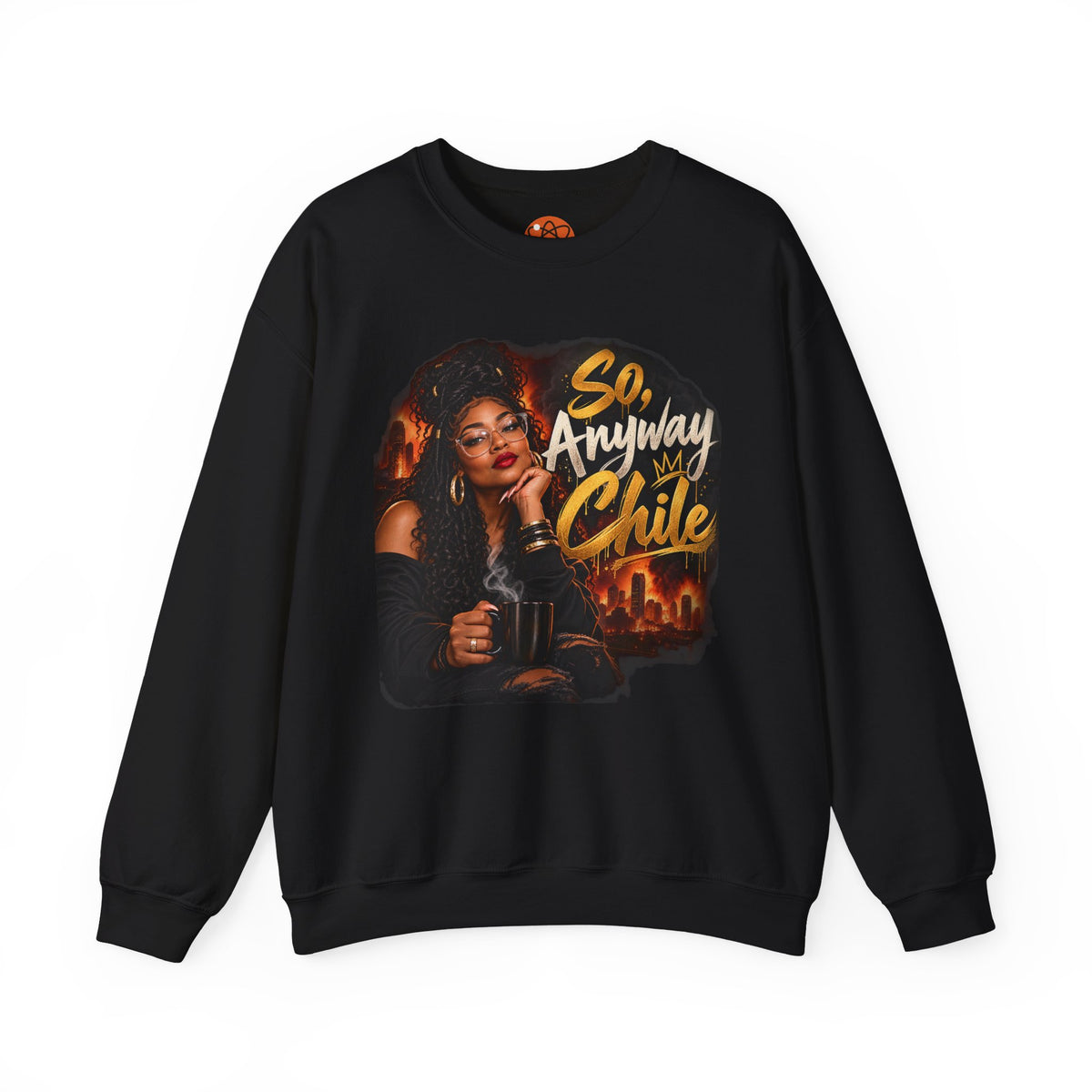 "So, Anyway Chile..." Unisex Heavy Blend™ Crewneck Sweatshirt