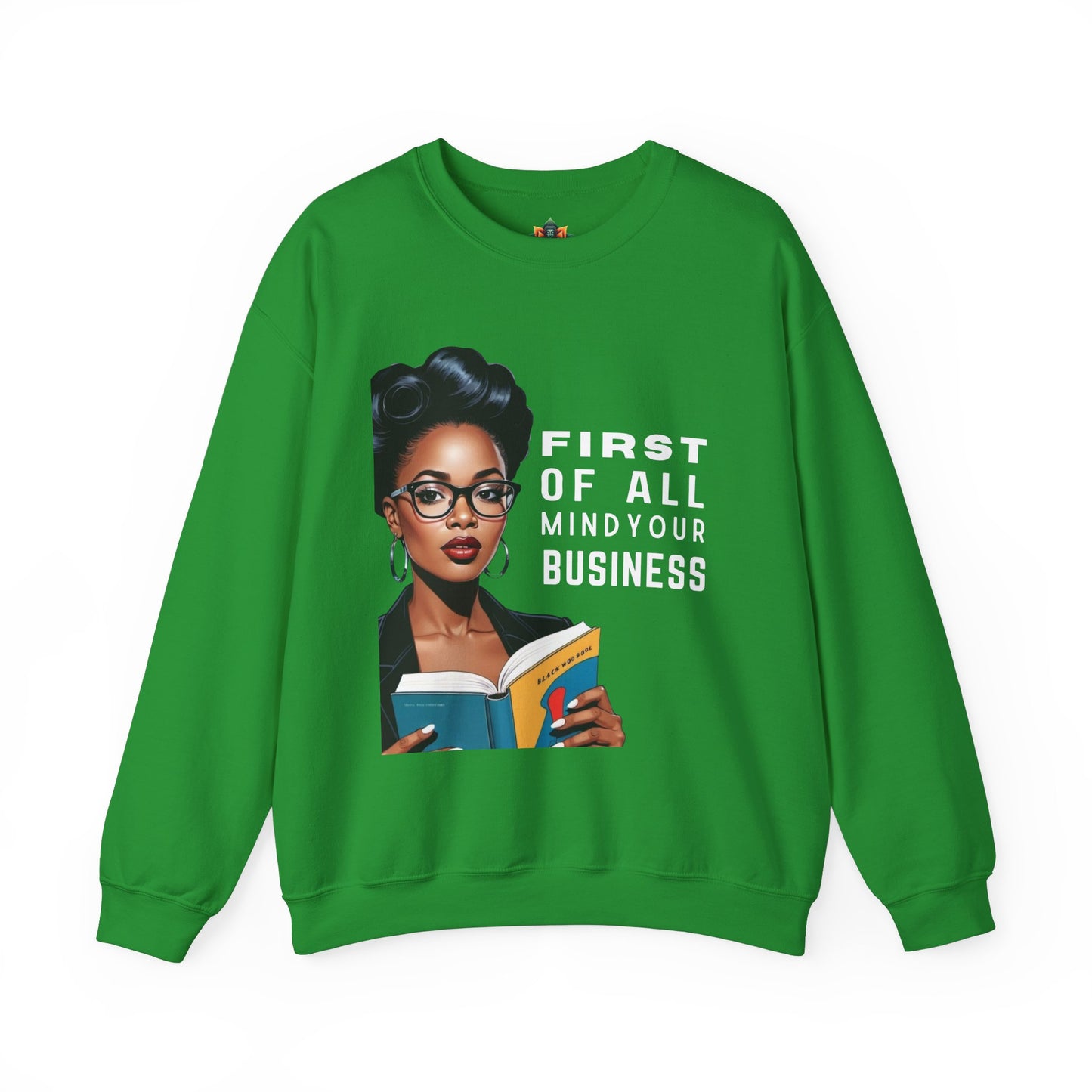 Mind Your Business Sweatshirt