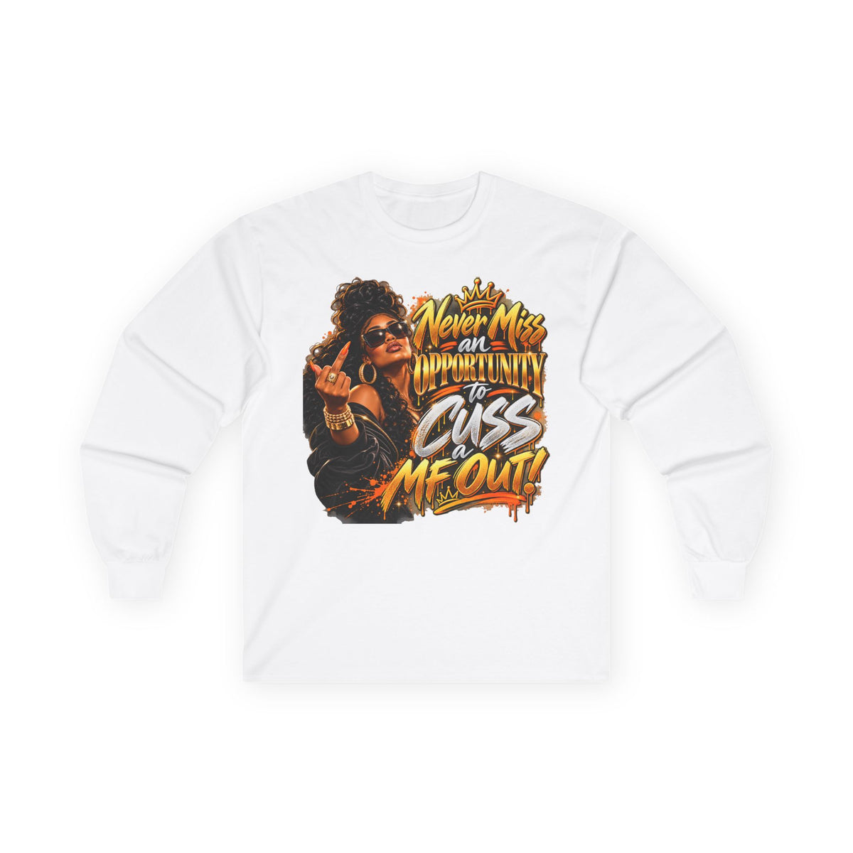 "Never Miss an Opportunity to Cuss a MF Out" Funny Long Sleeve Tee