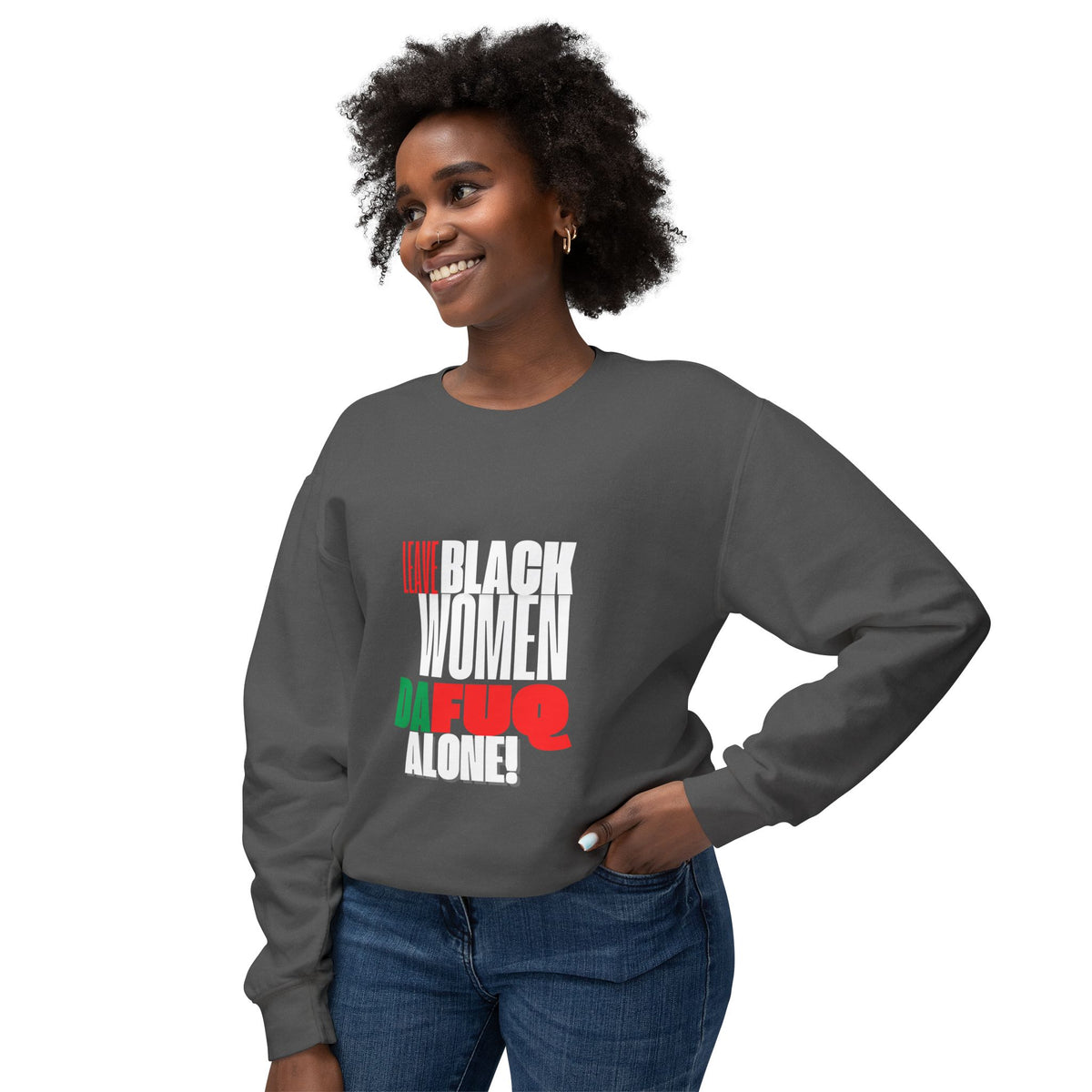 LEAVE BLACK WOMEN ALONE Unisex Lightweight Crewneck Sweatshirt