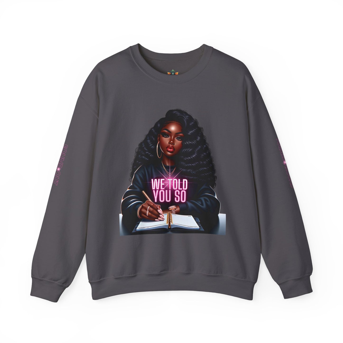 WE TOLD YOU SO Unisex Heavy Blend™ Crewneck Sweatshirt