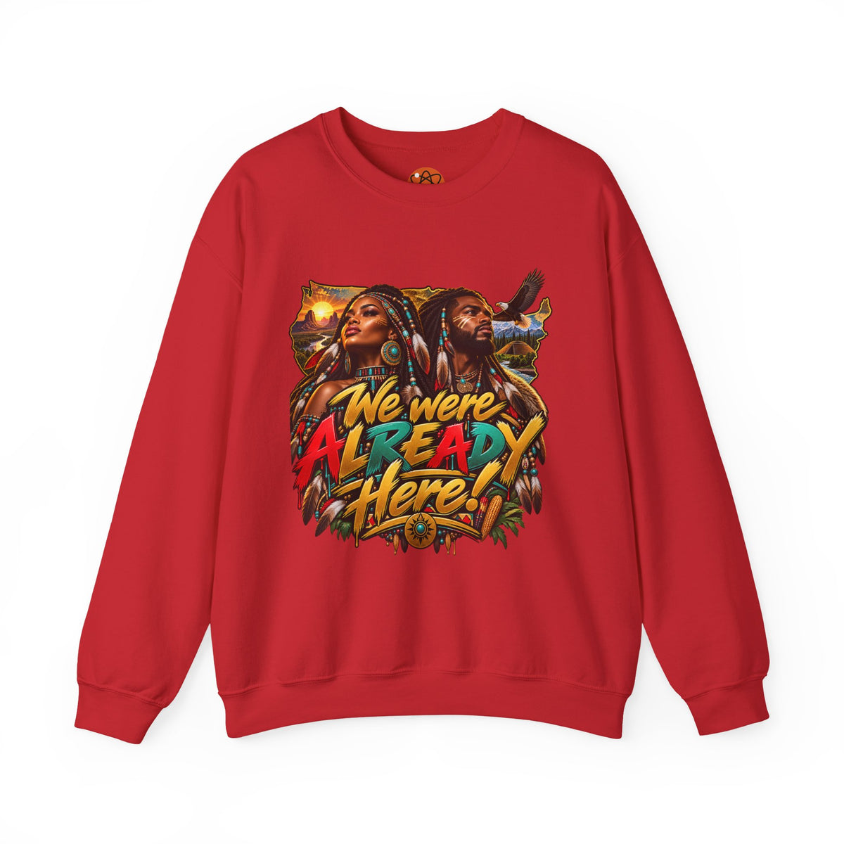 Crewneck Sweatshirt — "We Were Already Here" Urban Rasta Art