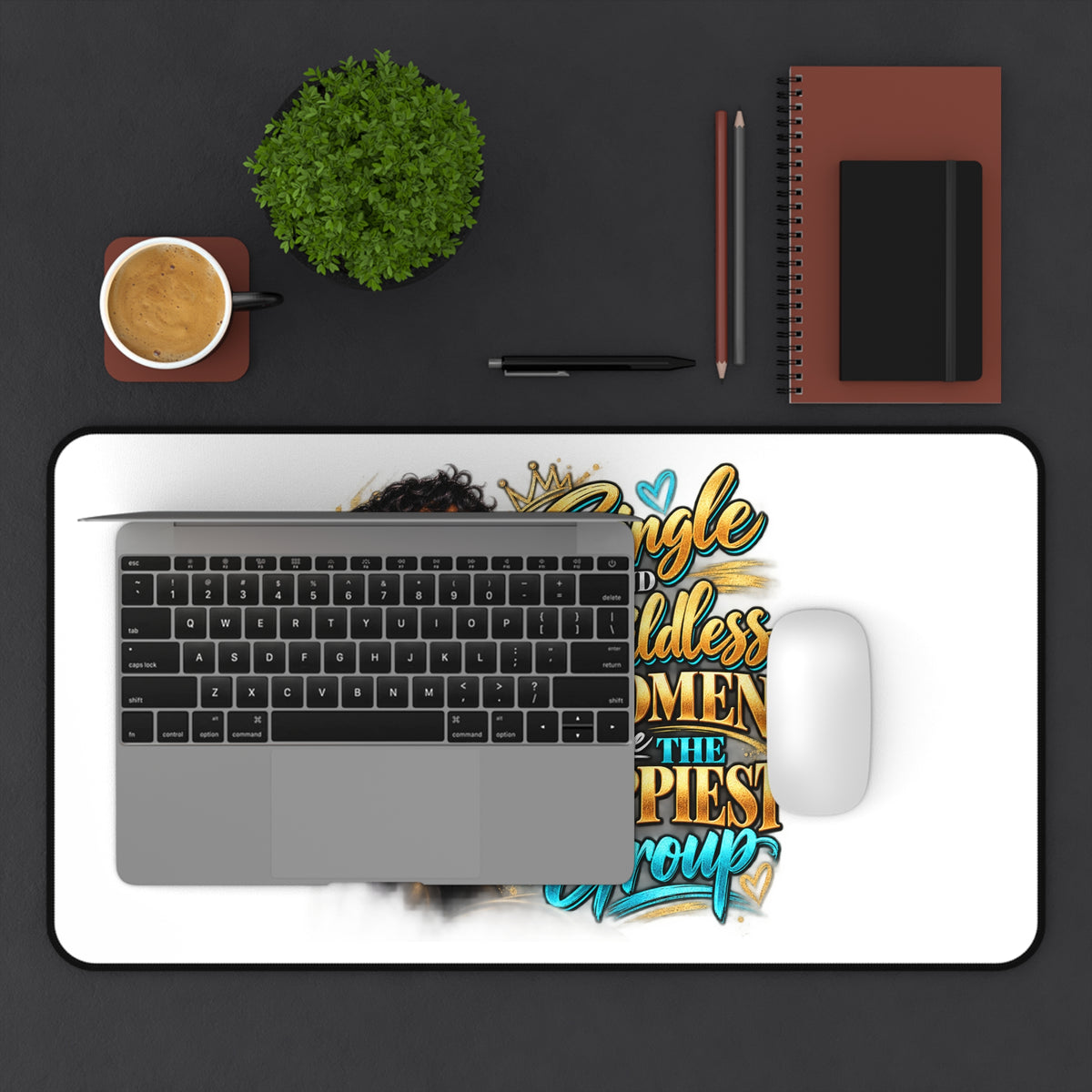 "SINGLE AND CHILDLESS" Desk Mat
