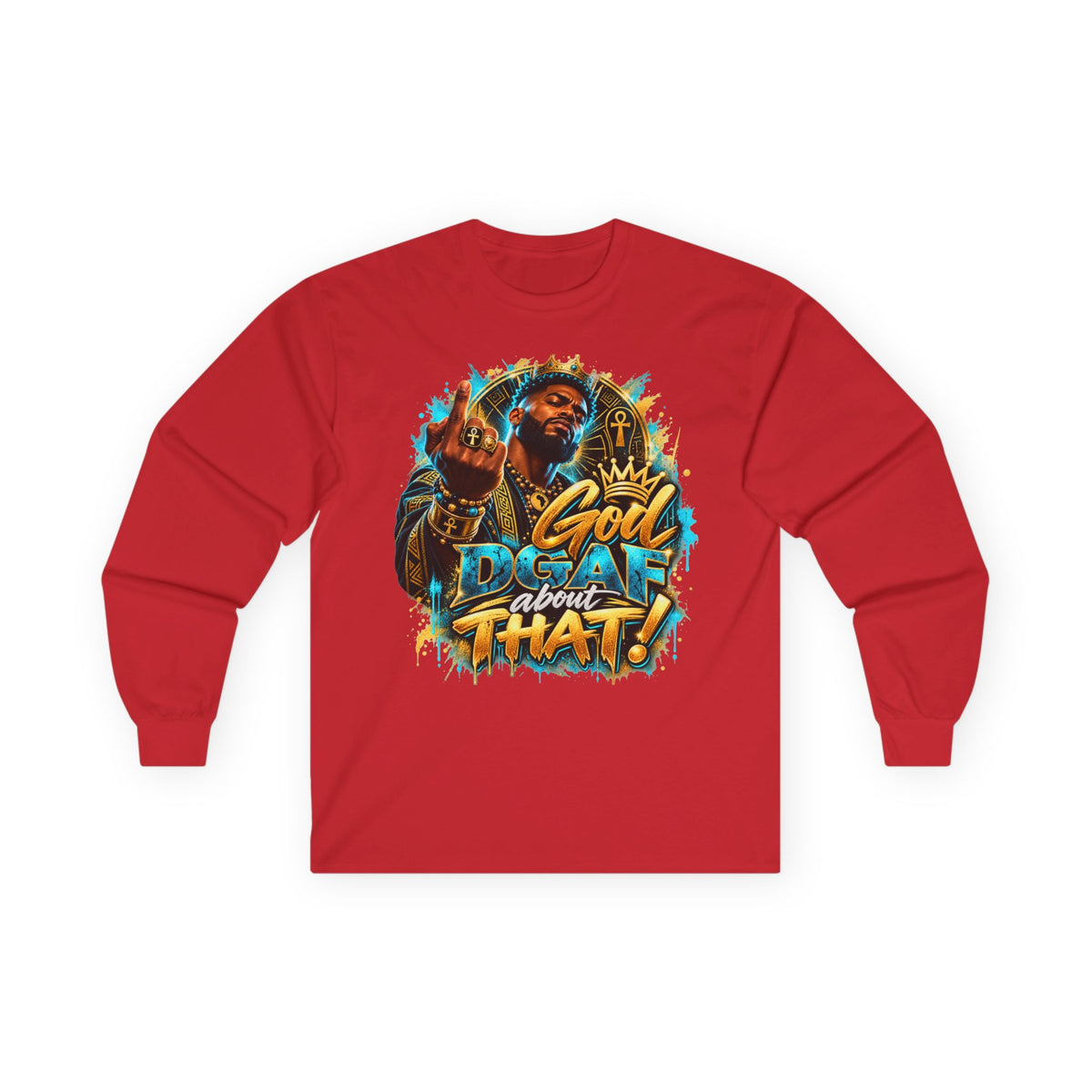 Long Sleeve Tee — 'God Don't Like That!' Graphic Streetwear