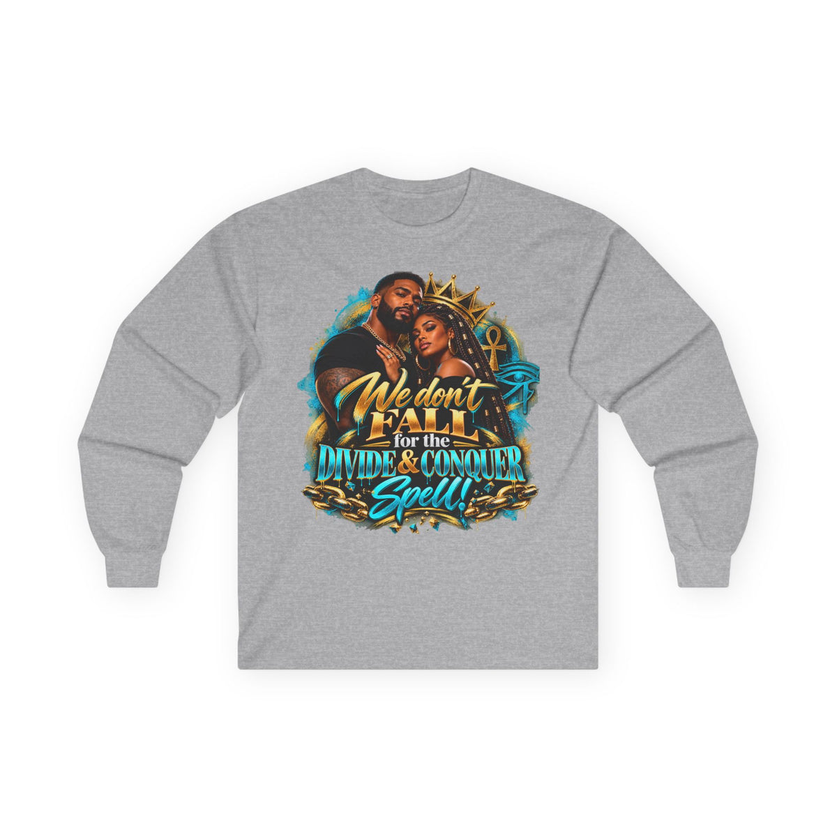 Long Sleeve Tee — "We Don’t Fall for the Divide & Conquer Spell" Afrocentric Couple Graphic