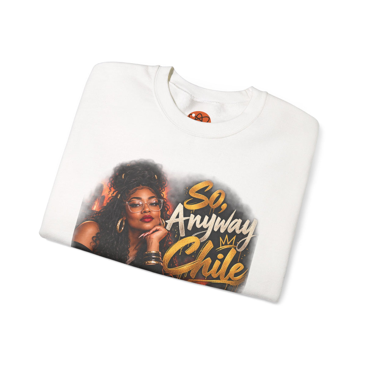 "So, Anyway Chile..." Unisex Heavy Blend™ Crewneck Sweatshirt