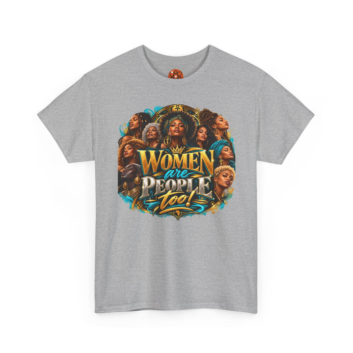 Women Are People Too Tee — Empowerment Graphic T-Shirt