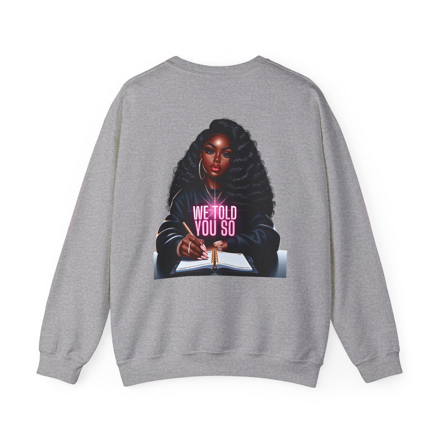 WE TOLD YOU SO Unisex Heavy Blend™ Crewneck Sweatshirt