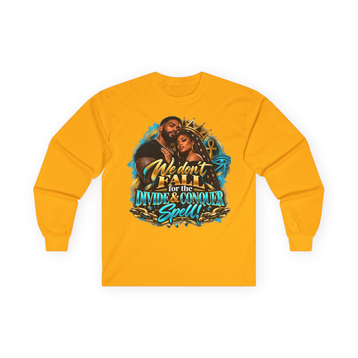 Long Sleeve Tee — "We Don’t Fall for the Divide & Conquer Spell" Afrocentric Couple Graphic