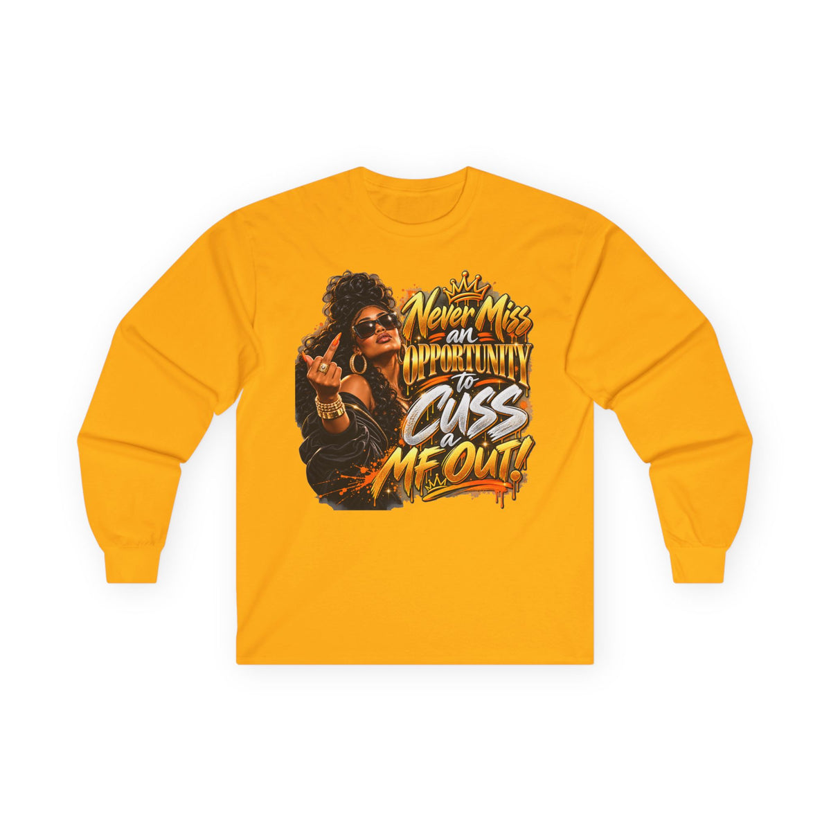 "Never Miss an Opportunity to Cuss a MF Out" Funny Long Sleeve Tee