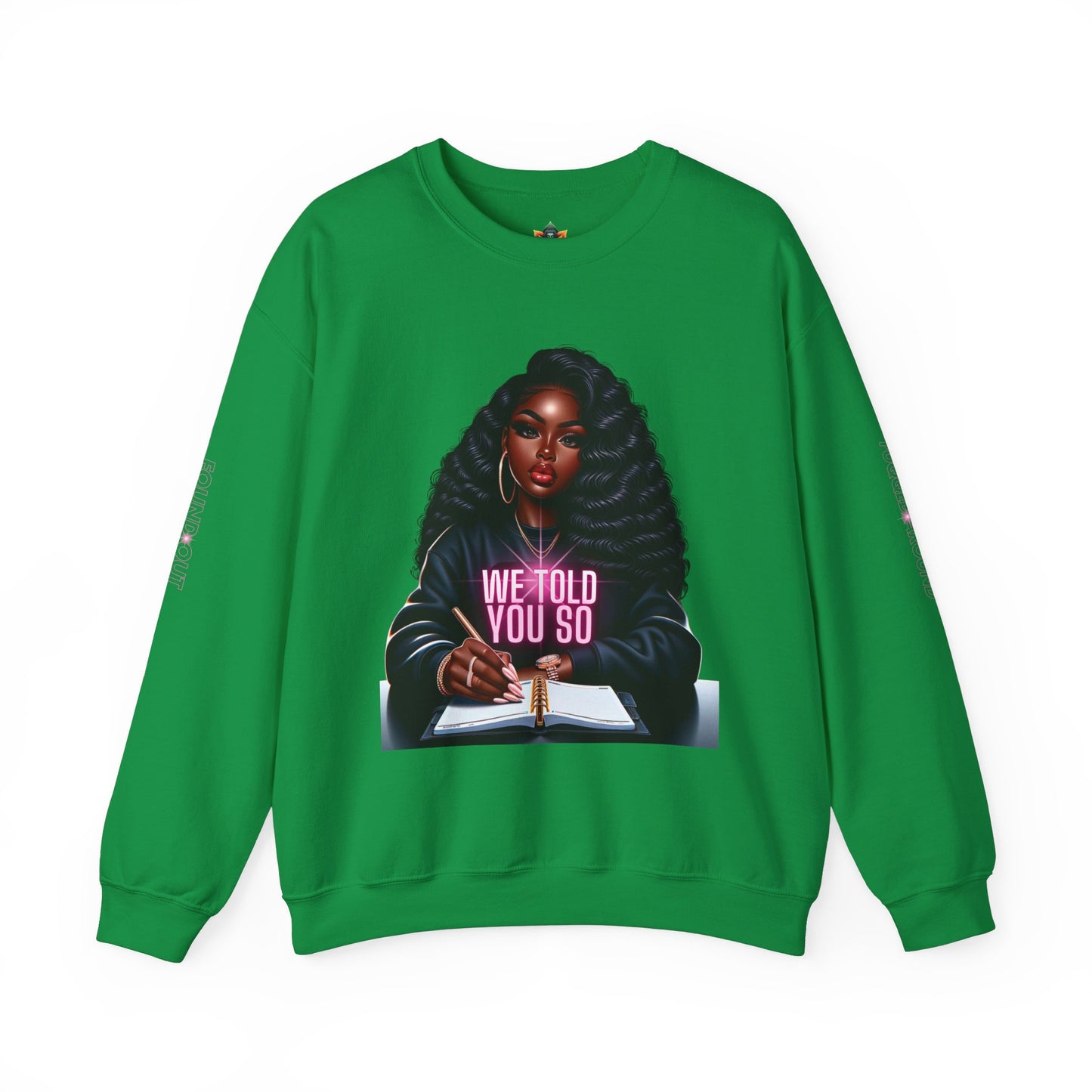 WE TOLD YOU SO Unisex Heavy Blend™ Crewneck Sweatshirt