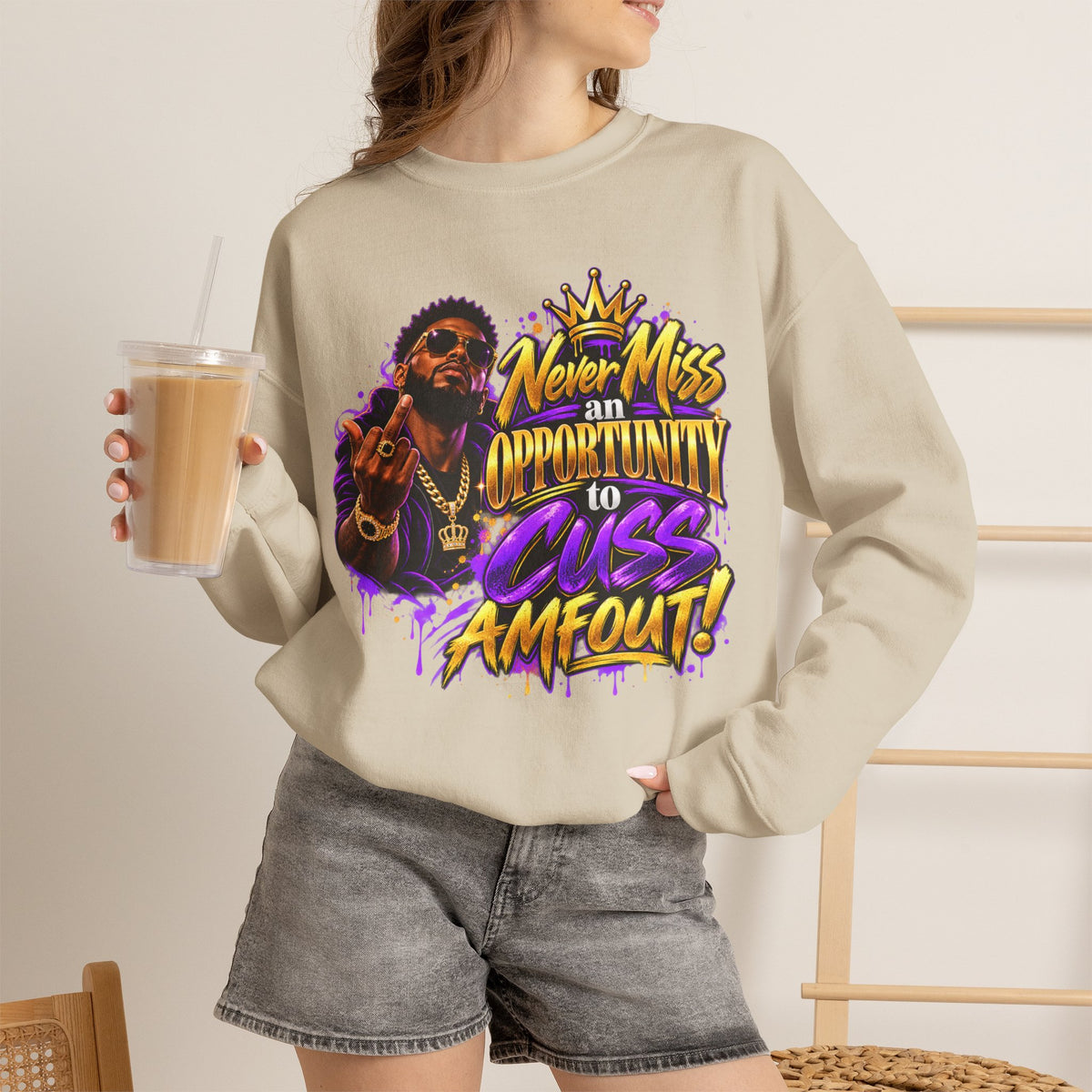 Crewneck Sweatshirt — "Never Miss an Opportunity to Cuss a Me Out" Graphic Pullover