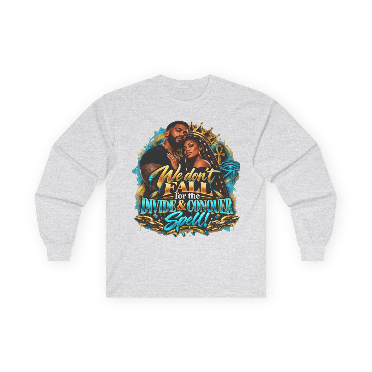 Long Sleeve Tee — "We Don’t Fall for the Divide & Conquer Spell" Afrocentric Couple Graphic
