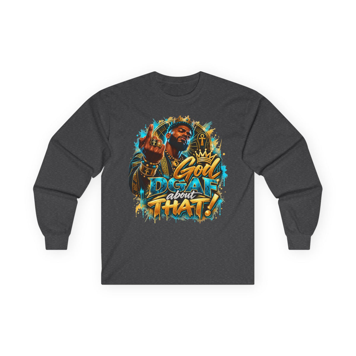 Long Sleeve Tee — 'God Don't Like That!' Graphic Streetwear
