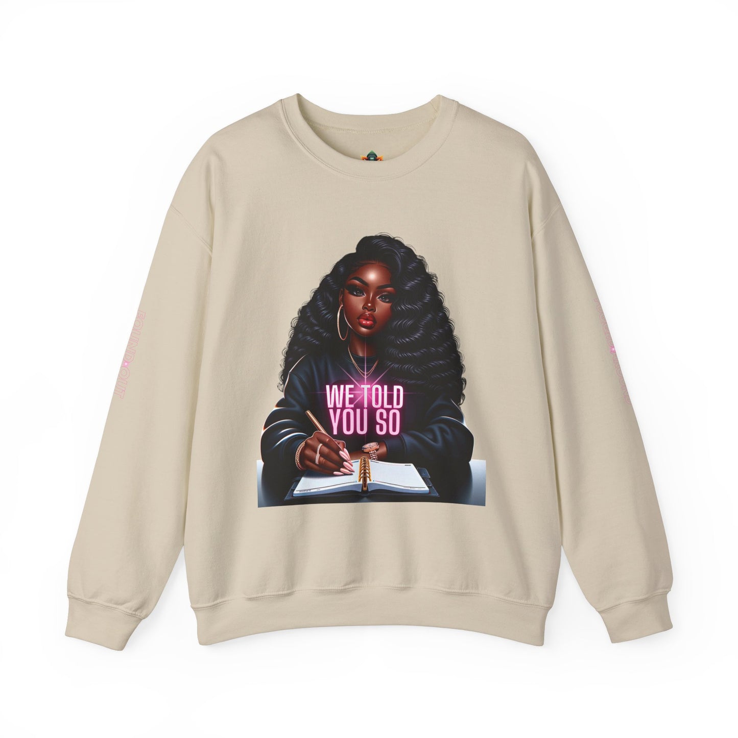 WE TOLD YOU SO Unisex Heavy Blend™ Crewneck Sweatshirt