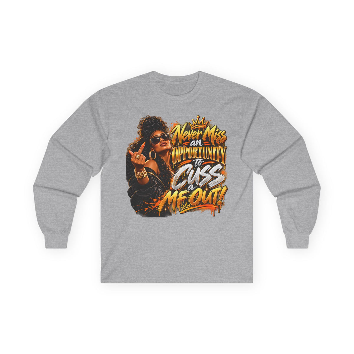"Never Miss an Opportunity to Cuss a MF Out" Funny Long Sleeve Tee