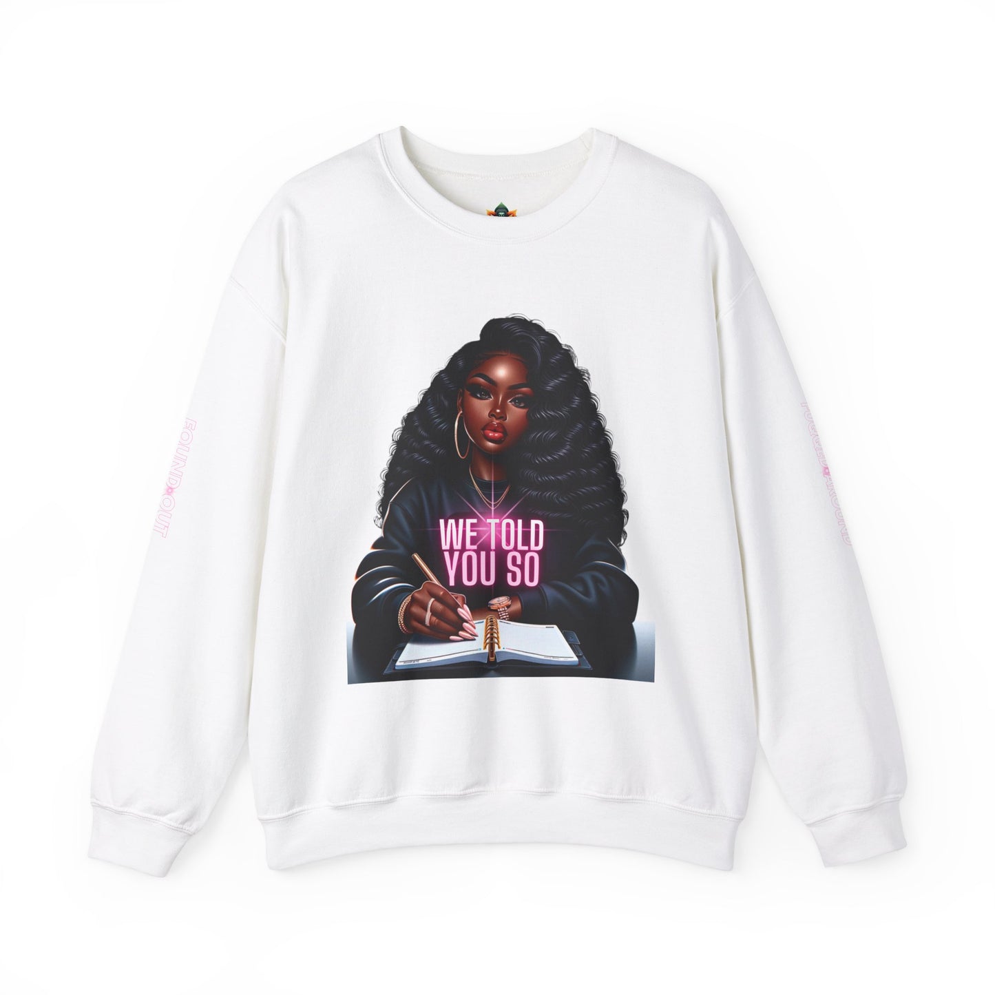 WE TOLD YOU SO Unisex Heavy Blend™ Crewneck Sweatshirt