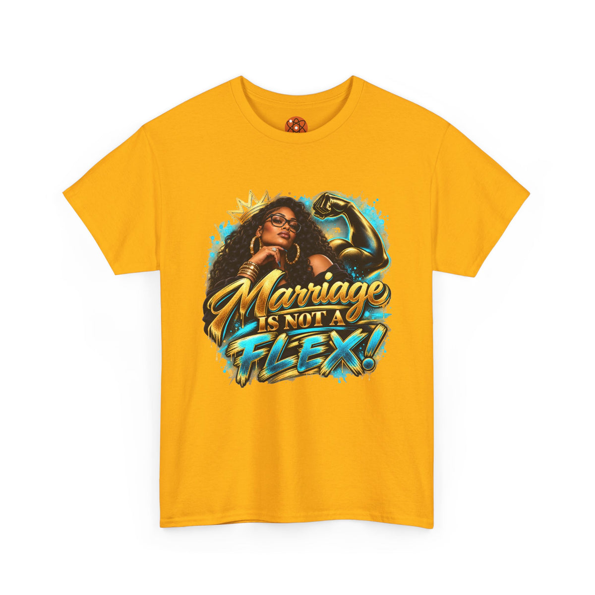 Marriage Is Not A Flex! Graphic Tee — Bold Afrocentric Empowerment Shirt