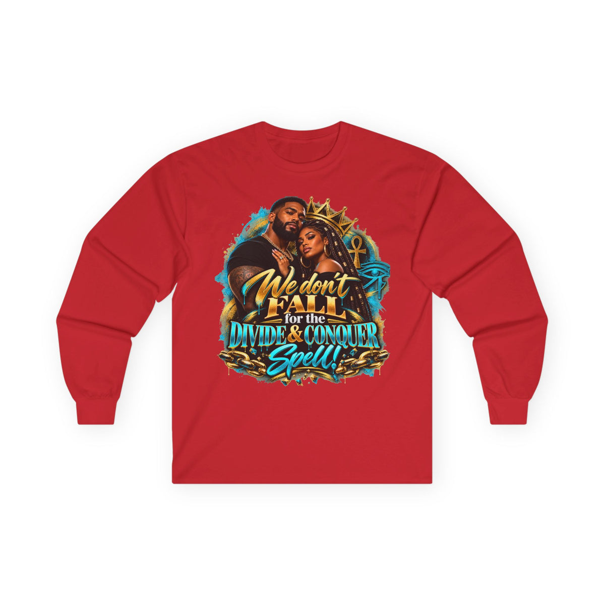 Long Sleeve Tee — "We Don’t Fall for the Divide & Conquer Spell" Afrocentric Couple Graphic