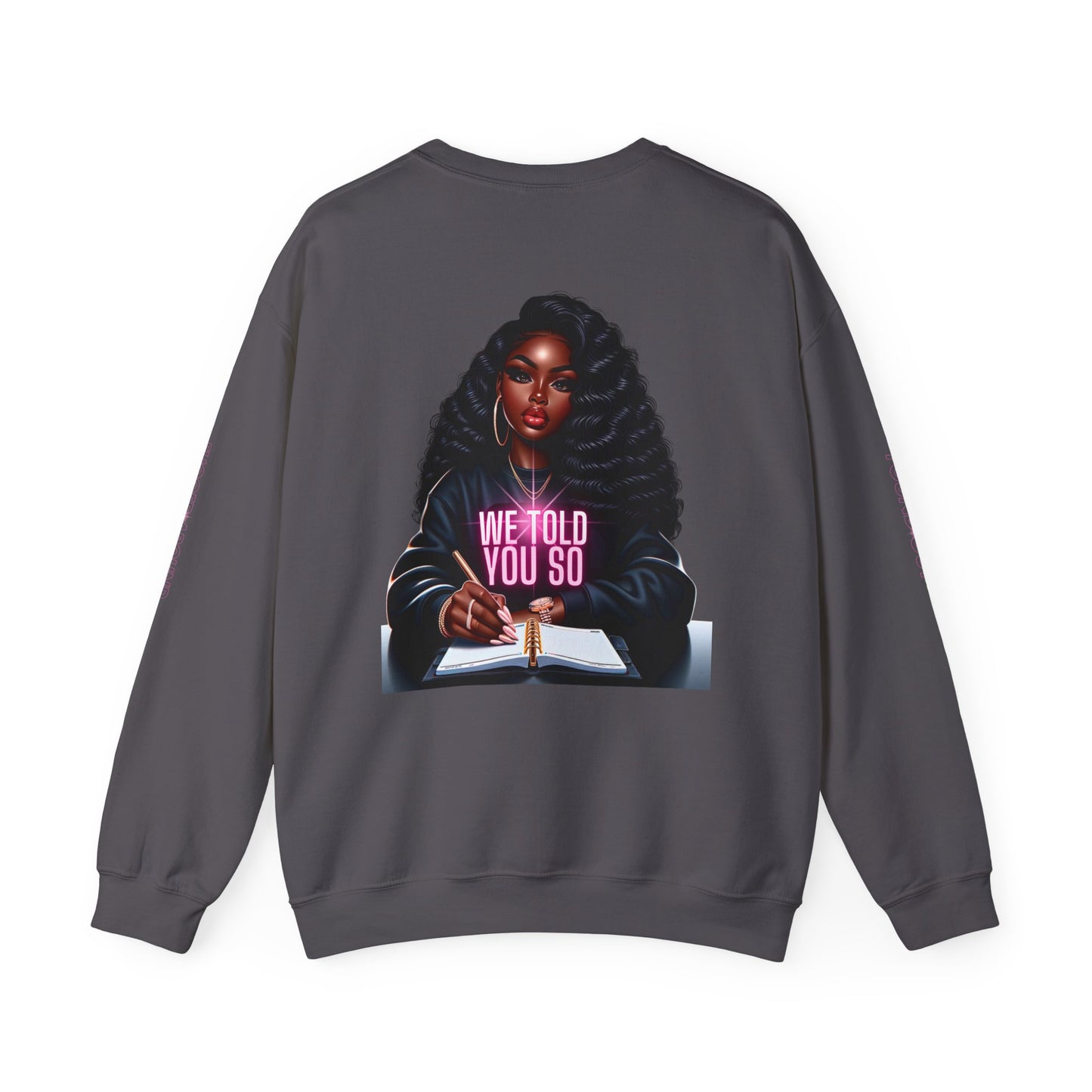 WE TOLD YOU SO Unisex Heavy Blend™ Crewneck Sweatshirt