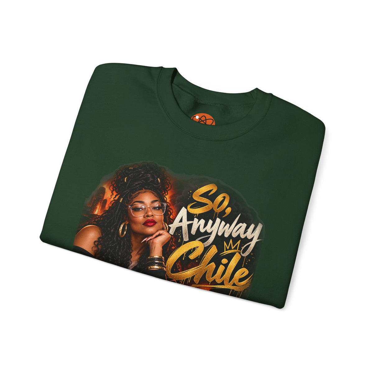 "So, Anyway Chile..." Unisex Heavy Blend™ Crewneck Sweatshirt