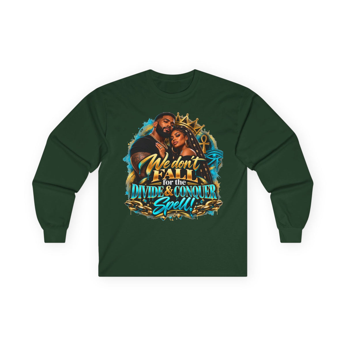 Long Sleeve Tee — "We Don’t Fall for the Divide & Conquer Spell" Afrocentric Couple Graphic