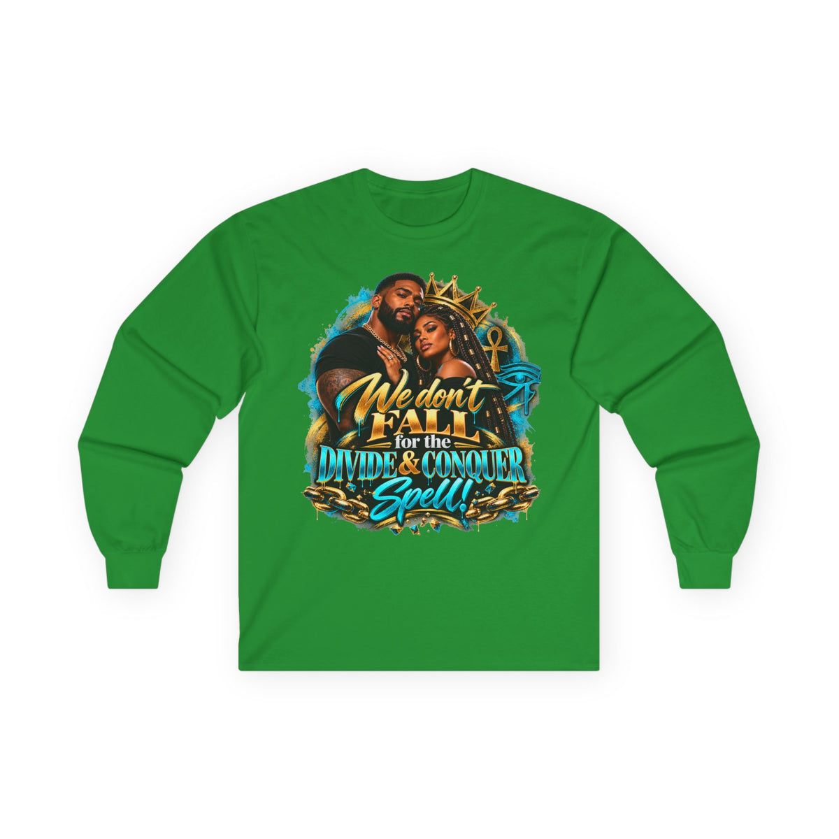 Long Sleeve Tee — "We Don’t Fall for the Divide & Conquer Spell" Afrocentric Couple Graphic