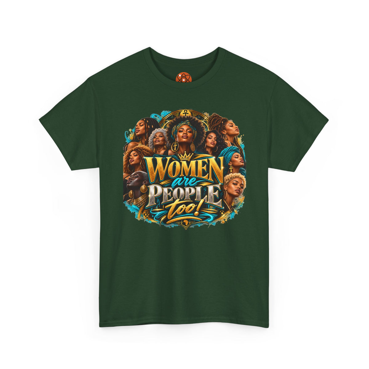 Women Are People Too Tee — Empowerment Graphic T-Shirt