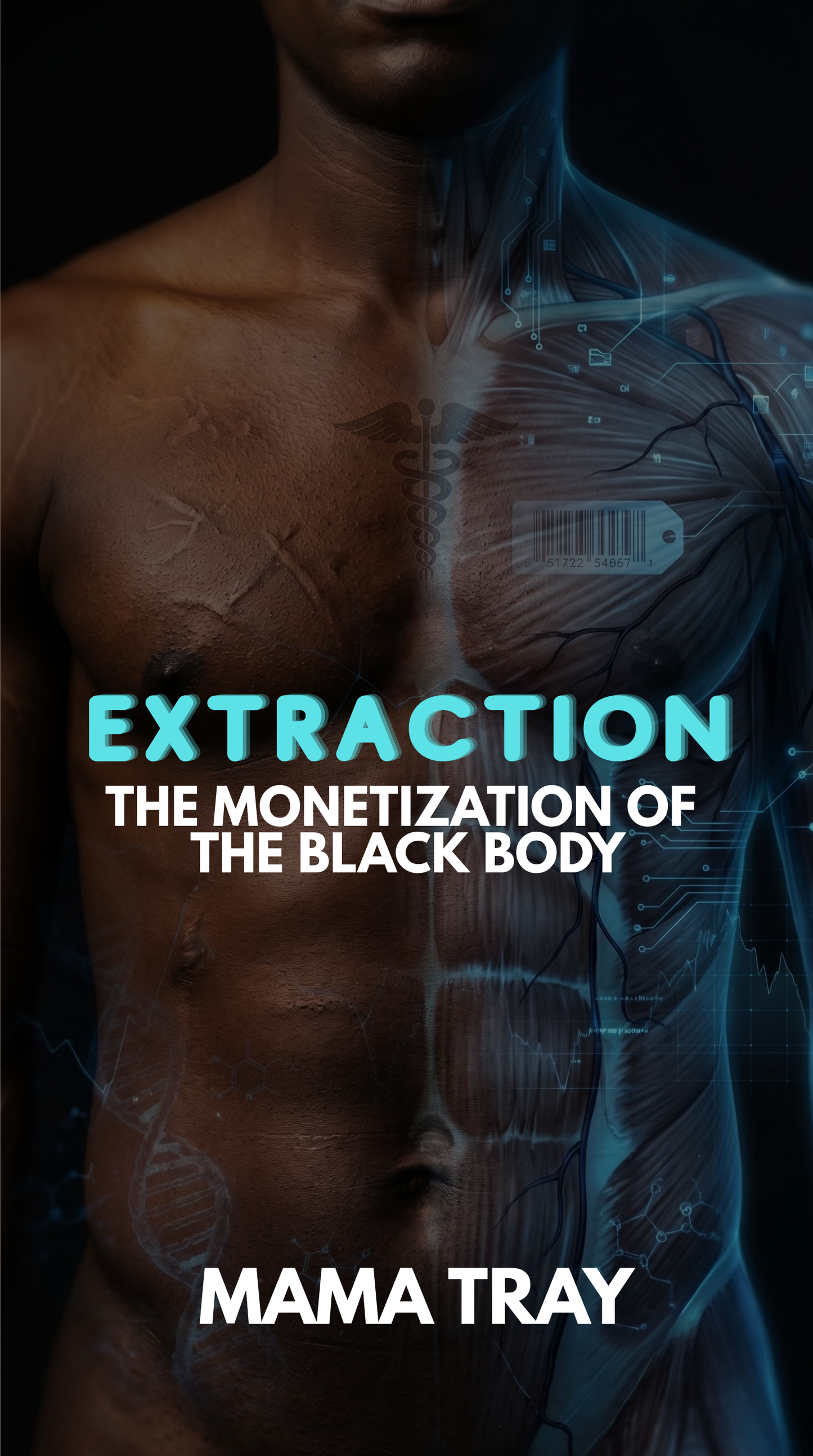 EXTRACTION: The Monetization of the Black Body