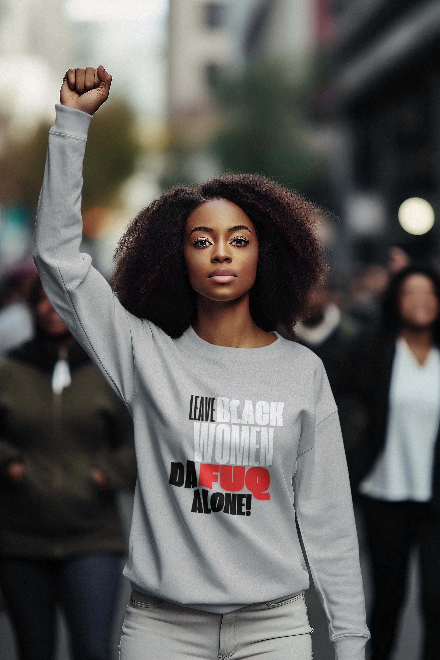 LEAVE BLACK WOMEN ALONE CREWNECK SWEATSHIRT