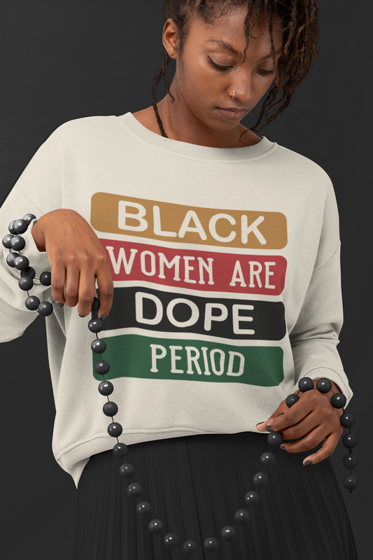 BLACK WOMEN ARE DOPE Unisex Heavy Blend™ Crewneck Sweatshirt