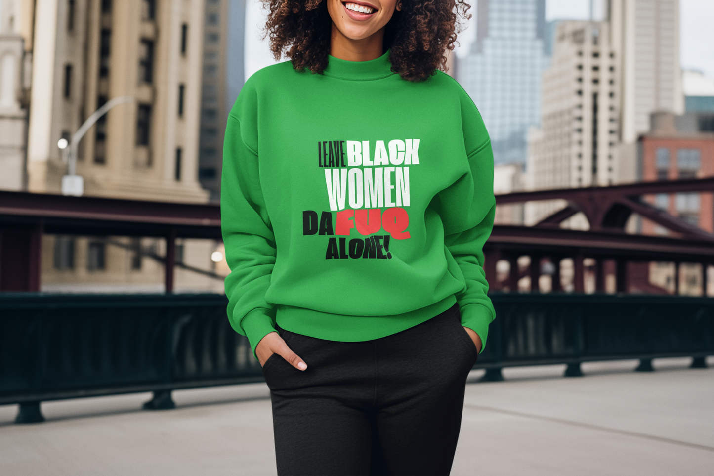 LEAVE BLACK WOMEN ALONE CREWNECK SWEATSHIRT